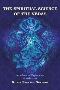 bokomslag The Spiritual Science of the Vedas