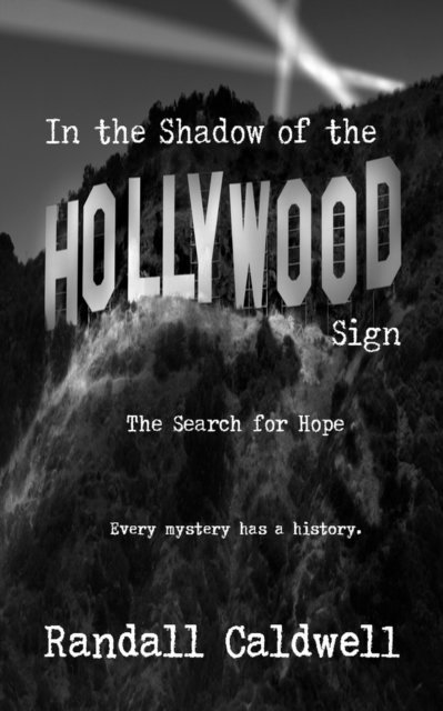 Randall Caldwell - In the Shadow of the Hollywood Sign, Häftad