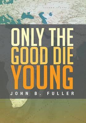 bokomslag Only the Good Die Young