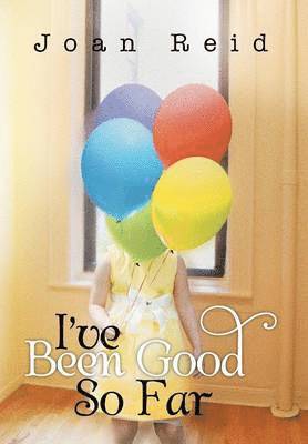Joan Reid - I've Been Good So Far, Inbunden