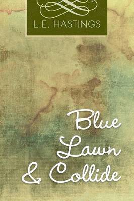 Blue Lawn & Collide 1