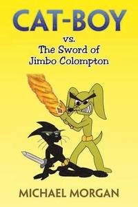 bokomslag Cat-Boy vs. the Sword of Jimbo Colompton