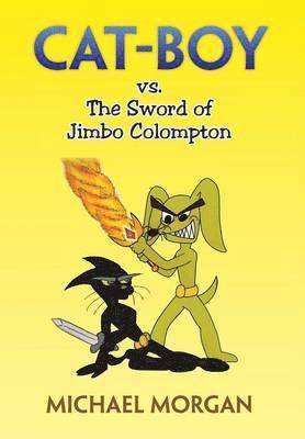 Cat-Boy vs. the Sword of Jimbo Colompton 1