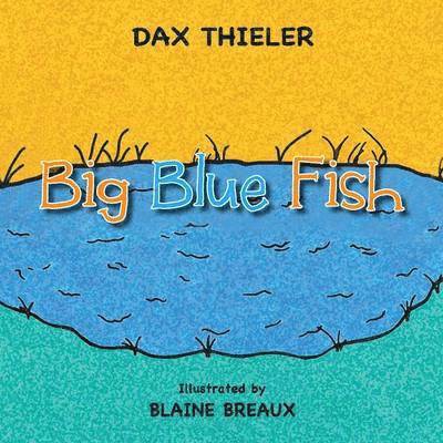 Dax Thieler - Big Blue Fish, Häftad