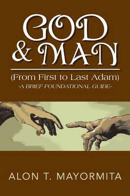 GOD & MAN (From First to Last Adam) 1