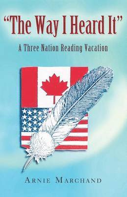 Arnie Marchand - Way I Heard It, Häftad