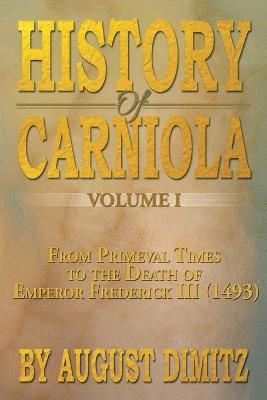 History of Carniola Volume I 1