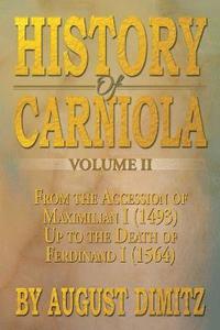 bokomslag History of Carniola Volume II