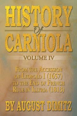 History of Carniola Volume IV