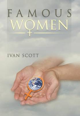 Ivan Scott - Famous Women, Inbunden