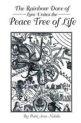 The Rainbow Dove of Love Unites the Peace Tree of Life 1