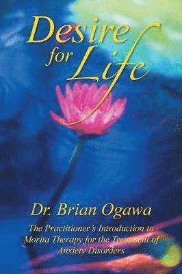 Brian Ogawa - Desire for Life, Häftad