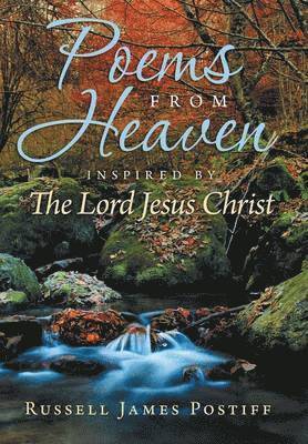 Russell James Postiff - Poems From Heaven, Inbunden