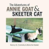 bokomslag The Adventures of Annie Goat & Skeeter Cat