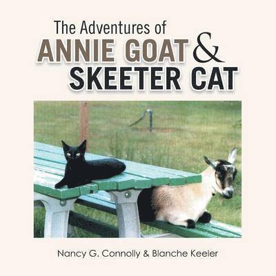 The Adventures of Annie Goat & Skeeter Cat 1