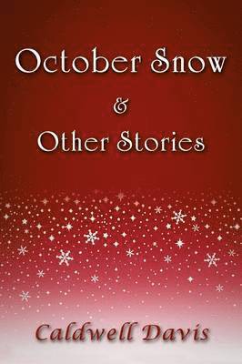 October Snow & Other Stories 1