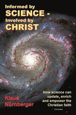 bokomslag Informed by Science-Involved by Christ