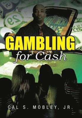 Gambling for Cash 1