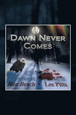 Ronald C Beach Pitts, Ronald C. Beach Pitts - Dawn Never Comes, Häftad