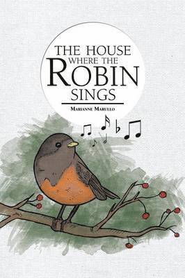 The House Where the Robin Sings 1