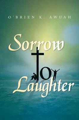 Sorrow to Laughter 1