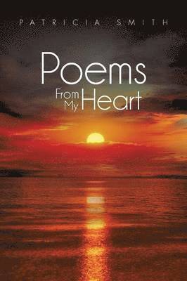 Patricia Smith - Poems From My Heart, Häftad