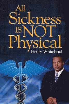 All Sickness Is Not Physical 1