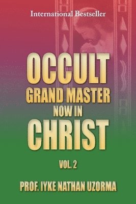 bokomslag Occult Grand Master Now in Christ Vol. 2