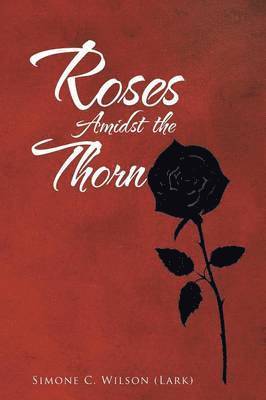 Roses Amidst the Thorn 1