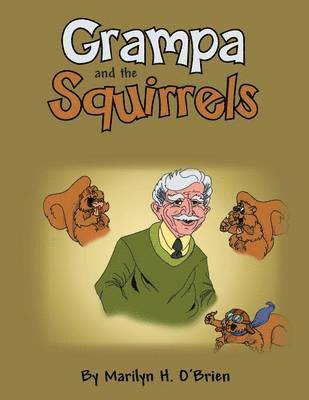 Grampa and the Squirrels 1