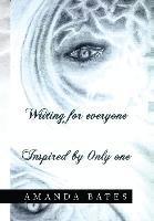 Writing for Everyone Inspired by Only One 1