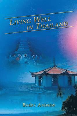 Living Well in Thailand 1