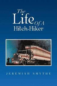 bokomslag The Life of a Hitch-Hiker