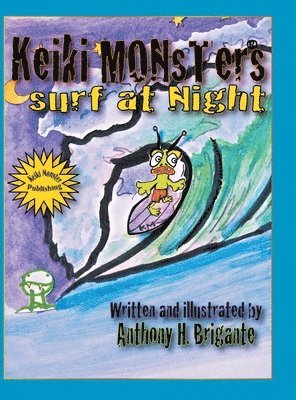 Keiki Monsters Surf at Night... 1