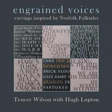 Teucer Wilson, Hugh Lupton - Engrained Voices, Häftad