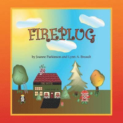 Joanne Parkinson, Lynn a Breault - Fireplug, Häftad