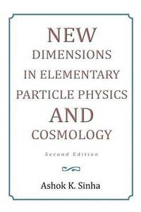 bokomslag New Dimensions in Elementary Particle Physics and Cosmology Second Edition