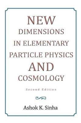 bokomslag New Dimensions in Elementary Particle Physics and Cosmology Second Edition