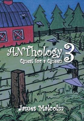 James Malcolm - Anthology 3 Quest for a Queen, Inbunden