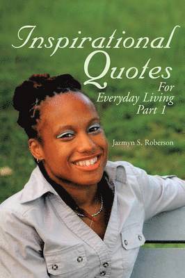Jazmyn S Roberson, Jazmyn S. Roberson - Inspirational Quotes for Everyday Living, Häftad