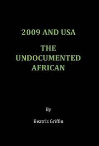 bokomslag 2009 and USA - The Undocumented African