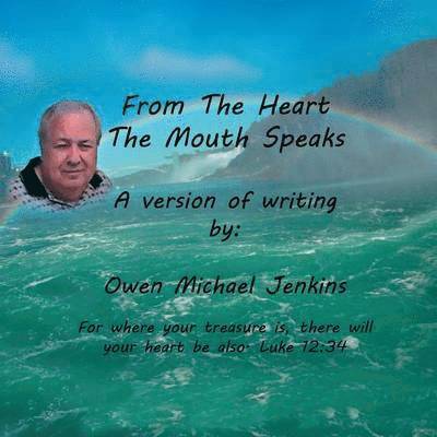 Owen Michael Jenkins - From the Heart the Mouth Speaks, Häftad