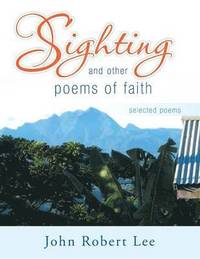 bokomslag Sighting and Other Poems of Faith