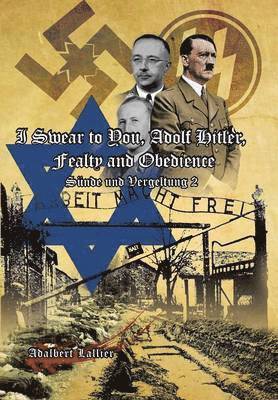 I Swear to You, Adolf Hitler, Fealty and Obedience