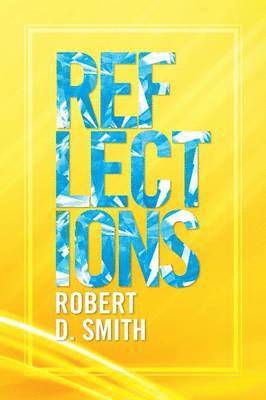 Robert D Smith, Robert D. Smith - Reflections, Häftad