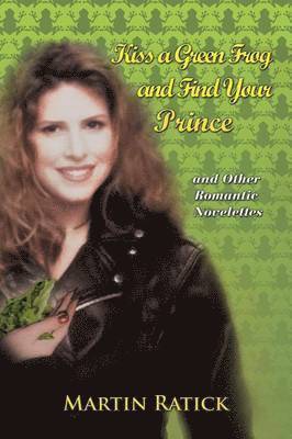 Kiss a Green Frog and Find Your Prince 1