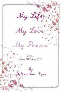 bokomslag My Life, My Love, My Poems