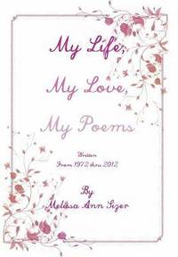 bokomslag My Life, My Love, My Poems