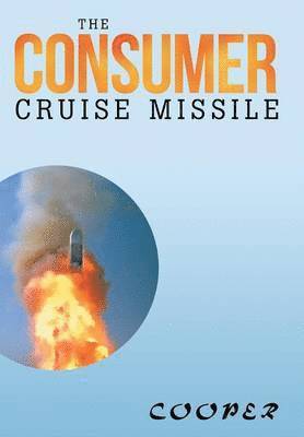 bokomslag The Consumer Cruise Missile