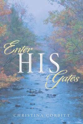 Enter His Gates 1